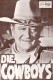 6080: Die Cowboys,  John Wayne,  Bruce Dern,  Slim Pickens,